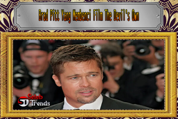 Brad Pitt Yang Membenci Film The Devil's Own